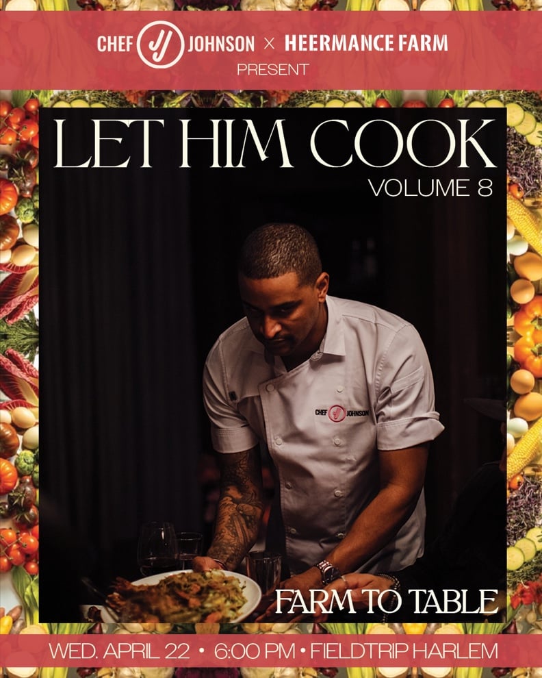 Let Him Cook Vol. 8 — Farm to Table